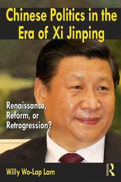 Chinese Politics in the Era of Xi Jinping (eBook, ePUB) - Lam, Willy Wo-Lap