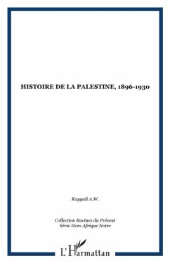 HISTOIRE DE LA PALESTINE, 1896-1930 (eBook, PDF)