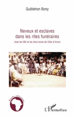 Cover Neveux et esclaves dans les rites funeraires chez les We et les Anyi-bona de Cote d'Ivoire (eBook, ePUB)