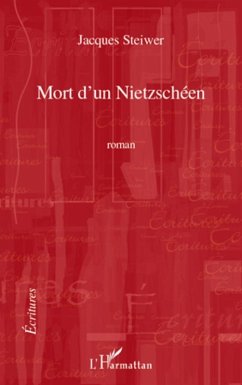 Mort d'un Nietzscheen (eBook, ePUB) - Jacques Steiwer, Jacques Steiwer