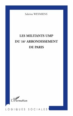 Les militants UMP du 16e arrondissement de Paris (eBook, ePUB) - Sabrina Weymiens, Sabrina Weymiens