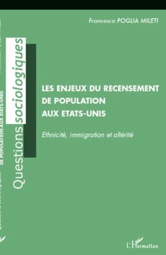 Enjeux du recensement de popuopulatin aux etats-unis - ethn (eBook, ePUB) - Francesca Poglia Mileti, Francesca Poglia Mileti