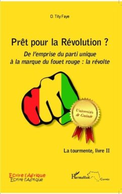 Pret pour la Revolution ? De l'emprise du parti unique a la (eBook, PDF) - Ousmane Tity Faye