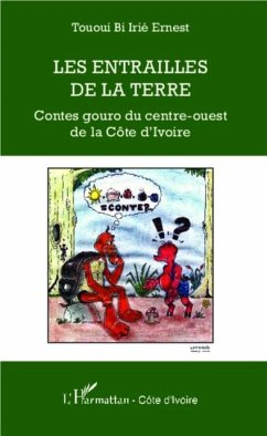 Les entrailles de la terre (eBook, PDF) - Irie Ernest Tououi Bi