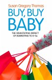 Buy, Buy Baby (eBook, ePUB) Buy, Buy Baby (eBook, ePUB)