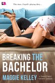 Breaking the Bachelor (eBook, ePUB)