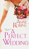 A Perfect Wedding (eBook, ePUB) A Perfect Wedding (eBook, ePUB)
