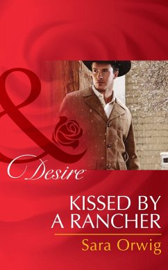 Kissed by a Rancher (eBook, ePUB) - Orwig, Sara
