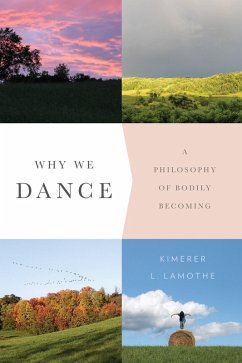 Why We Dance (eBook, ePUB) - Lamothe, Kimerer