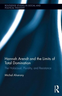 Hannah Arendt and the Limits of Total Domination (eBook, ePUB) - Aharony, Michal