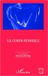 Le corps sensible (eBook, ePUB) - Bild 1