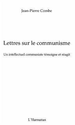 Lettres sur le communisme - un intellectuel communiste temoi (eBook, ePUB) - Jean