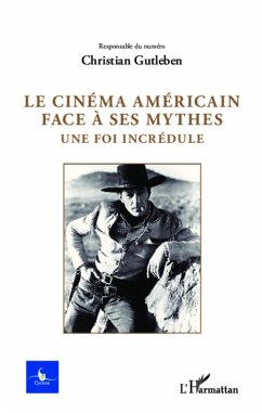 Le cinema americain face a ses mythes (eBook, ePUB) - Christian Gutleben, Christian Gutleben