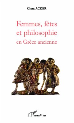 Femmes, fetes et philosophie (eBook, ePUB) - Clara Acker, Clara Acker