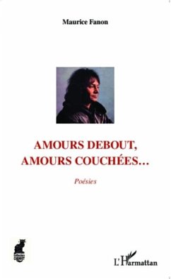 Amours debout, amours couchees... (eBook, PDF) - Maurice Fanon