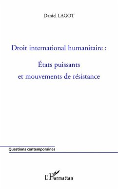 Cover Droit international humanitaire: Etats puissants et mouvemen (eBook, ePUB)