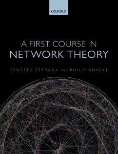 A First Course in Network Theory (eBook, PDF) - Estrada, Ernesto; Knight, Philip A.
