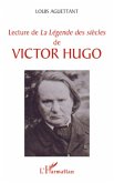Lecture de &quote;La Legende des siecles&quote; de Victor Hugo (eBook, ePUB)