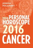 Cancer 2016: Your Personal Horoscope (eBook, ePUB) Cancer 2016: Your Personal Horoscope (eBook, ePUB)