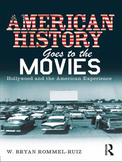 American History Goes to the Movies (eBook, ePUB) - Rommel Ruiz, W. Bryan