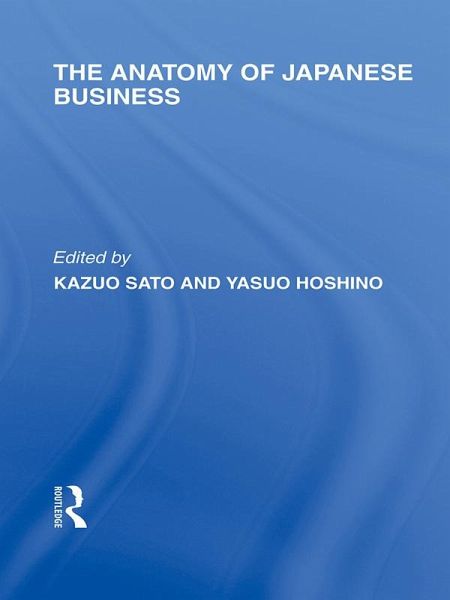 The Anatomy of Japanese Business (eBook, ePUB) The Anatomy of Japanese Business (eBook, ePUB)