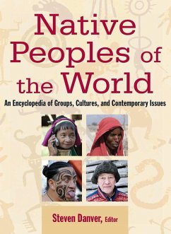 Native Peoples of the World (eBook, PDF) - Danver, Steven L.