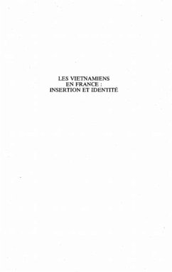 LES VIETNAMIENS EN FRANCE : INSERTION ET IDENTITE (eBook, PDF) LES VIETNAMIENS EN FRANCE : INSERTION ET IDENTITE (eBook, PDF)