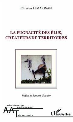Cover La pugnacite des elus, createurs de territoires (eBook, ePUB)