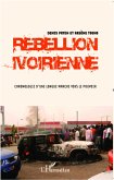 Rebellion noiriennegie d'une longue marche vers l (eBook, ePUB)