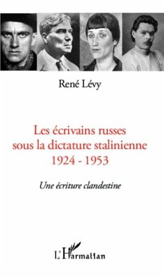 Les ecrivains russes sous la dictature stalinienne (eBook, PDF) - Rene Levy