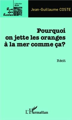 Cover Pourquoi on jette les oranges a la mer comme ca ? (eBook, PDF)