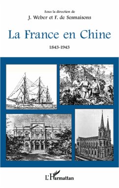 France en Chine La 1843-1943 (eBook, ePUB) - J. Weber, J. Weber