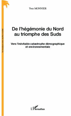 De l'hegemonie du Nord au triomphe des Suds (eBook, ePUB) - Yves Monnier, Yves Monnier