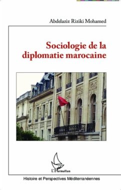 Sociologie de la diplomatie marocaine (eBook, PDF)