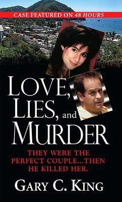 Love, Lies, And Murder (eBook, ePUB) - King, Gary C.