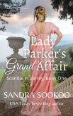 Lady Parker's Grand Affair (Scandal in Surrey, #1) (eBook, ePUB) Lady Parker's Grand Affair (Scandal in Surrey, #1) (eBook, ePUB)