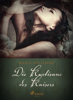 Die Kurtisane des Kaisers (eBook, ePUB) - Maria Helleberg, Helleberg