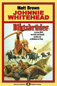 Cover Johnnie Whitehead, Bd. 09: Blutsbrüder (eBook, ePUB)