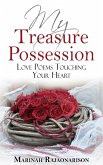 My Treasure Possession: Love Poems Touching Your Heart (eBook, ePUB)