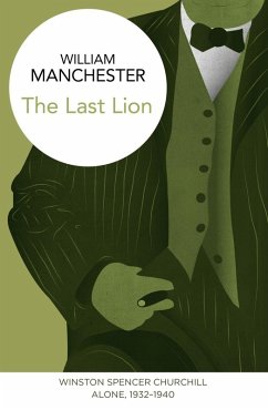 The Last Lion: Winston Spencer Churchill (eBook, ePUB) - Manchester, William