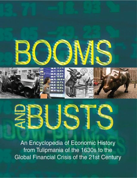Booms and Busts: An Encyclopedia of Economic History from the First Stock Market Crash of 1792 to the Current Global Economic Crisis (eBook, PDF)