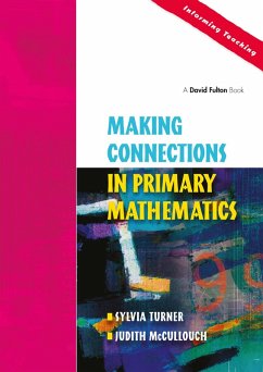 Making Connections in Primary Mathematics (eBook, ePUB) - Turner, Sylvia; McCulloch, Judith