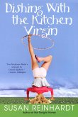 Dishing with the Kitchen Virgin (eBook, ePUB) Dishing with the Kitchen Virgin (eBook, ePUB)