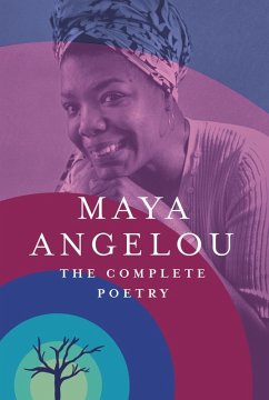 The Complete Poetry (eBook, ePUB) - Angelou, Maya