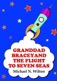 Granddad Bracey and the flight to Seven Seas