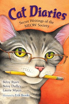 Cat Diaries: Secret Writings of the Meow Society - Byars, Betsy; Duffey, Betsy; Myers, Laurie