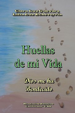 Huellas de mi Vida - Lilia Luz Echeverría, Clara Luz Gueva