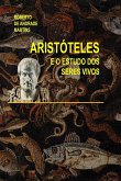 Aristóteles e o estudo dos seres vivos