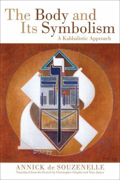 The Body and Its Symbolism: A Kabbalistic Approach - de Souzenelle, Annick