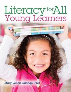Literacy for All Young Learners - Jalongo, Mary Renck